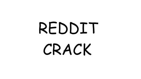 reddit cracked